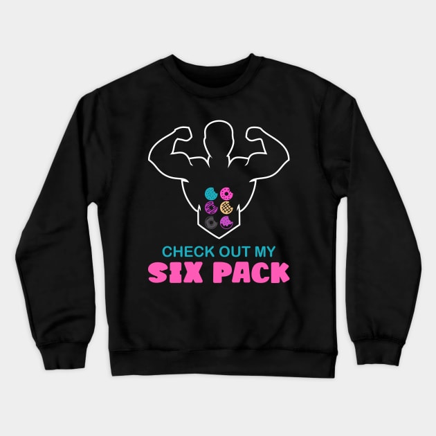 Check Out My Six Pack Funny Donuts Crewneck Sweatshirt by trendybestgift